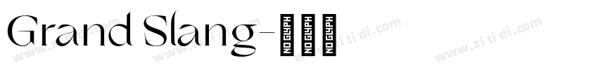 Grand Slang字体转换